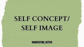 SELF CONCEPT/ SELF IMAGE WHILE MANIFESTING |NEVILLE GODDARD