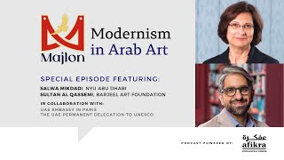 Exploring Arab Modernism: Insights from Salwa Mikdadi and Sultan Al Qassemi | MAJLON