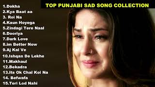 Punjabi Best Sad Songs Collection | Heart Toching Songs Jukebox | Heart Broken Sad Songs