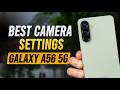 Best Camera Settings for Samsung Galaxy A56 5G (4K Pro Quality!)