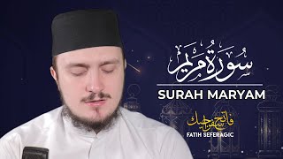 SURAH MARYAM (19) | Fatih Seferagic | Ramadan 2020 | Quran Recitation w English Translation