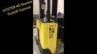 Hyster 40 Stacker   Stand Up Fork Lift Tutorial   2017   Warehouse Shipping Receiving