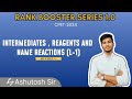 🛑 RANK BOOSTER SERIES 1.0 CPET CHEMISTRY || REACTIVE INTERMEDIATE, REAGENTS, AND NAME REACTIONS(L-1)