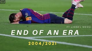 Lionel Messi - The End Of An Era - Wavin' Flag