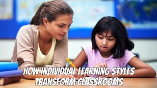 Everyone Learns Differently -- What That Could Mean for Classrooms