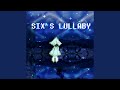 Six's Lullaby