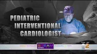 STEAM: Meet A Pediatric Interventional Cardiologist