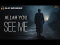 ALLAH YOU SEE ME  - Emotional Nasheed (Vocals Only)
