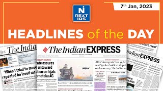 7 Jan, 2023 | The Indian Express | Headlines of the Day | UPSC Daily Current Affairs | NEXT IAS