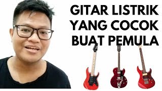 Cara Memilih Gitar Listrik Yang Benar, Baik & Bagus Untuk Pemula #Sharing