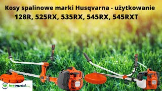 PROMOCJA ‼ 🍀 Kosa spalinowa 128R 👉 525RX 👉 535RX 👉 545RX 👉 545RXT marki Husqvarna