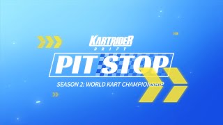 PIT STOP シーズン 2: World Kart Championship【カートライダー ドリフト】