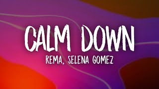 Rema Selena Gomez Calm Down Remix Lyrics