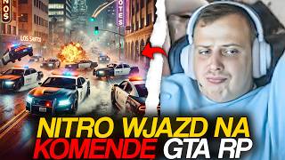 NITRO WJAZD NA KOMENDĘ | GTA RP