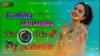 Tu Milta Hai Mujhe Remix Song | Tu Milta Hai Mujhe Dj Song | Tu Milta Hai Mujhe | New Hindi Song
