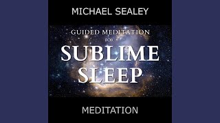 Guided Meditation for Sublime Sleep (feat. Christopher Lloyd Clarke)