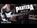 Pantera - Walk (GUITAR COVER)