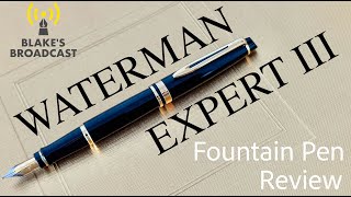 Waterman Expert III Fountain Pen Review