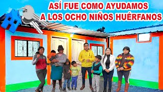 ASÍ FUE COMO AYUDAMOS A LOS OCHO NIÑOS HUÉRFANOS