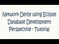 Network Derby using Eclipse Database Development Perspective - Tutorial