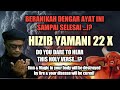 POWERFUL RUQYAH Hizib Yamani 22 X, to destroy jinn and magic