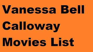 Vanessa Bell Calloway Movies List