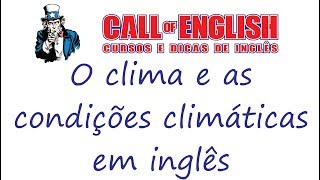 O clima e as condições climáticas