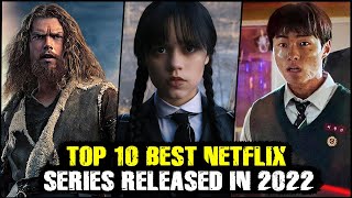 Top 10 Best Netflix Series Released In 2022 | Top Web Series On Netflix 2022
