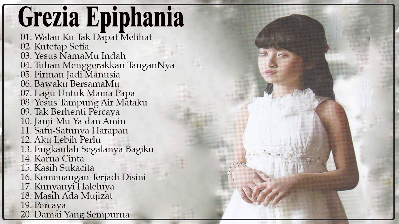 Grezia Epiphania Full Album 2020 - Lagu Rohani Kristen Terbaru 2020 ...