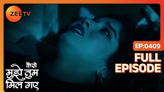 Amruta ने Priyanka को दिए चौबीस घंटे  | Kaise Mujhe Tum Mil Gaye | Full Ep. 409 | ZEE TV