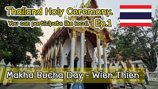 Makha Bucha Day - Holy Ceremony in Thailand you can participate. [Life in Thailand Ep.1]