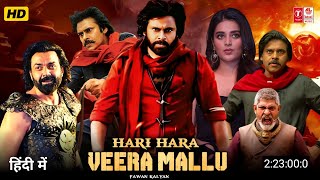 Hari Hara Veera Mallu (2025) Full South Hindi Dubbed Movie | Pawan Kalyan | Nidhi Agrawal