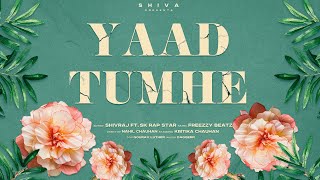 Yaad Tumhe || Shivraj ft.Sk Rap star || Kritika Chauhan || Official Song || Freezzy Beatz