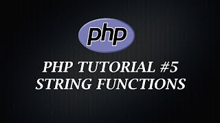 PHP Tutorial 5 | String Functions | PHP Tutorial | Learn PHP Programming | PHP for Beginners