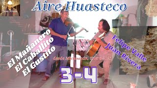 Aire Huasteco en Vivo (3-4, Felipe Valle y Juan Rivera)