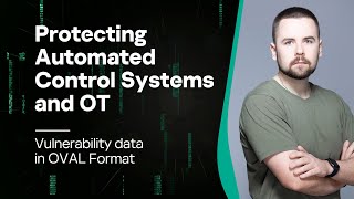 Protecting Automated Control Systems and OT: Vulnerability data in OVAL Format