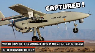 Mohajer 6 capture in #Ukraine is a crucial opening for #US !