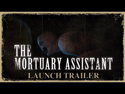 The Mortuary Assistant Launch Trailer Steam