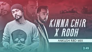 Rooh (Bohemia) X Kina Chir Chillout Mix | @AnkushRdb | Bollywood LoFi | Relaxing Songs | NTOM