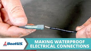 How To Make Waterproof Marine Electrical Connections On Your Boat | BoatUS