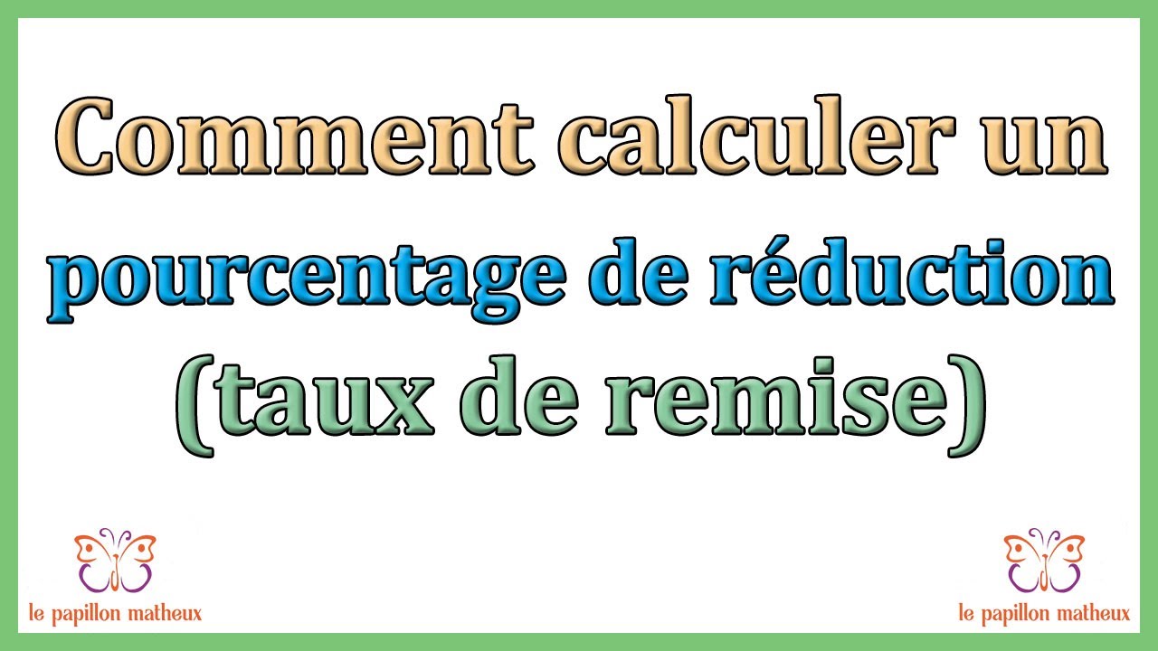 Comment Calculer Un Pourcentage De Réduction Taux De Remise - YouTube