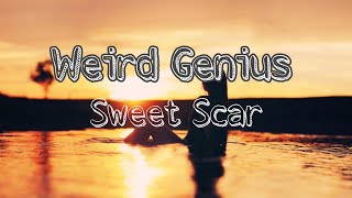 Weird Genius - Sweet Scar(Lirik Dan Terjemahan Indonesia)