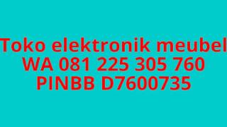 Toko elektronik mebel 081 225 305 760 PinBB D7600735