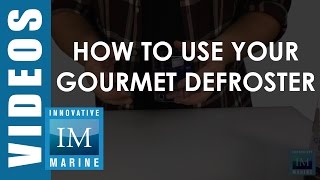 How to use the Gourmet Defroster