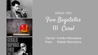 Finzi / 5 bagatelles Ⅲ carol  Kumiko Matsukawa Clarinet, Hideaki Matsumura Piano