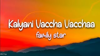 Kalyani Vaccha Vacchaa Song (Lyrics) | Family Star | Vijay Devarakonda | Mrunal Thakur | Gopi Sundar