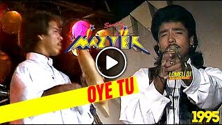 1995 - OYE TU - Sonido Mazter - canta Jose Luis Gutierrez -