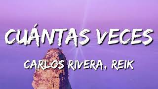 [Loop 1 Hour] Carlos Rivera, Reik - Cuántas Veces (Letra\Lyrics)