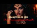 Arabic Remix Best Arabic Remix 2023