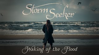 Storm Seeker - Waking of the Flood (Official Video)